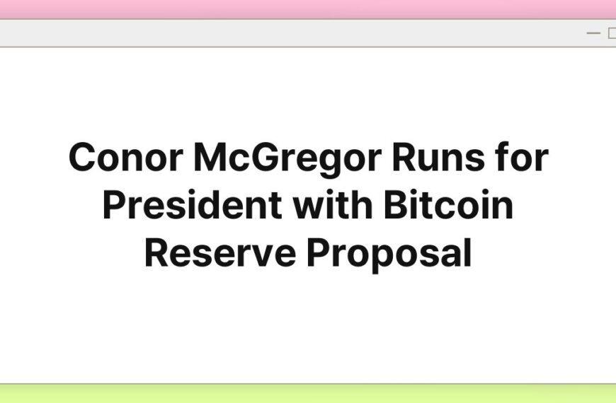 Conor McGregor Runs for President with Bitcoin Reserve Proposal