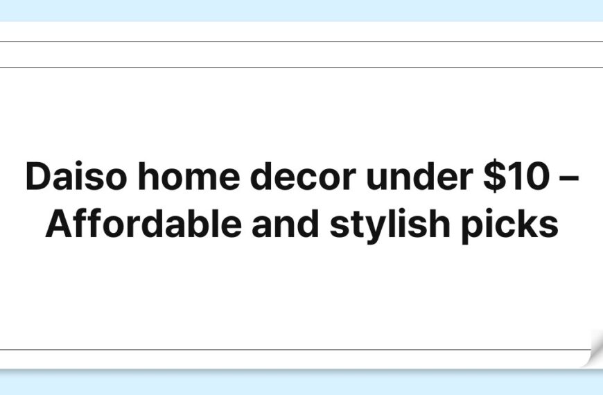 Daiso home decor under $10 – Affordable and stylish picks 6